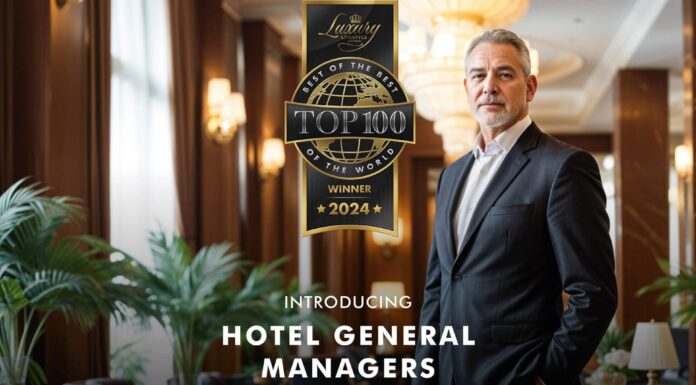 Luxury Lifestyle Awards Presents The TOP 100 Hotel General Managers of 2024 Hotel General Managers of 2024